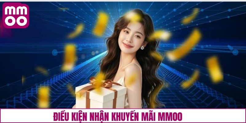 Điều kiện để tham gia chương trình khuyến mãi MMOO