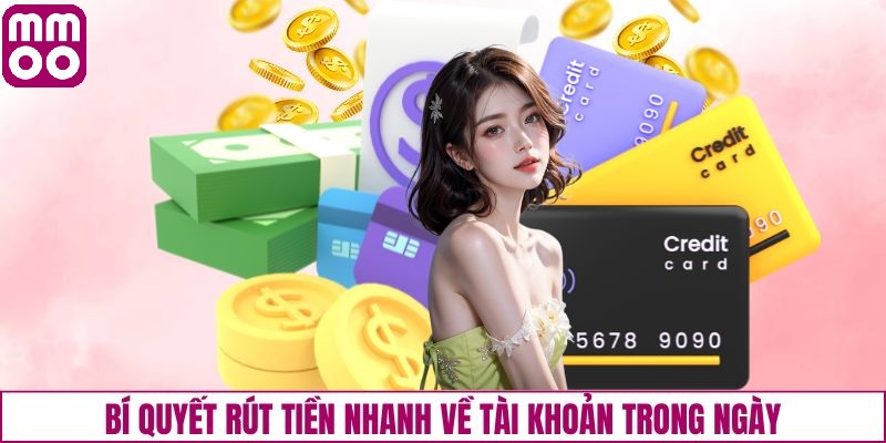 Mẹo rút tiền MMOO nhanh chóng hiệu quả 
