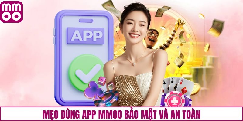 Mẹo tối ưu hóa khi sử dụng app MMOO